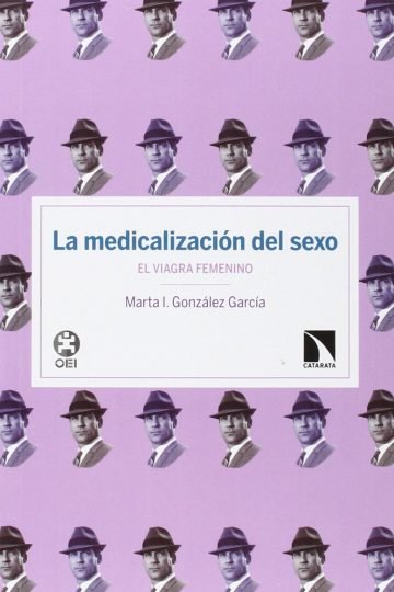 La Medicalización Del Sexo : El Viagra Femenino