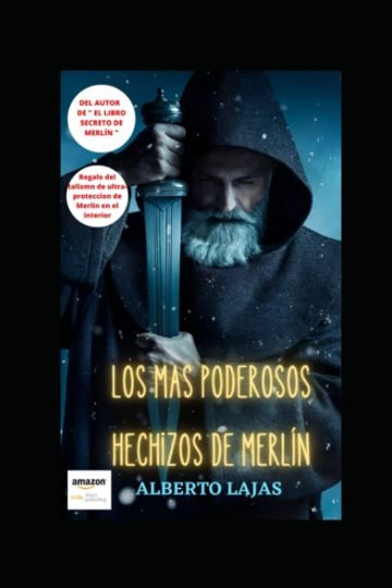 Los Mas Poderosos Hechizos De Merlín Alberto Lajas