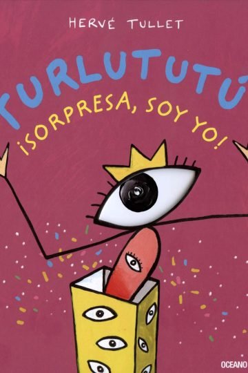 Turlututú: Sorpresa, Soy Yo ! - Hervé Tullet