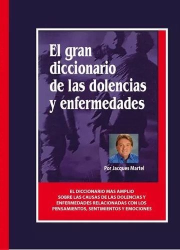 El Gran Diccionario De Las Dolencias Y Enfermedades