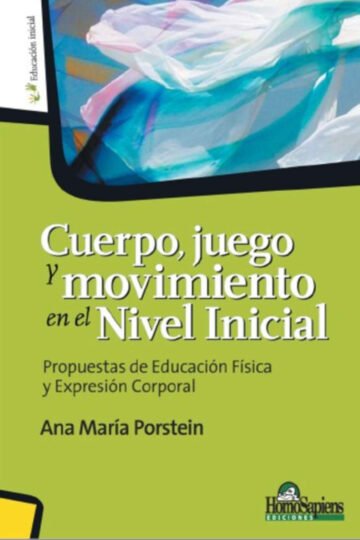 Libro - Cuerpo Juego Y Movimiento En El Nivel Inicial