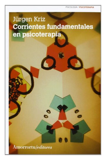 Corrientes Fundamentales En Psicoterapia Jürgen Kriz