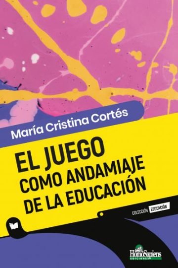 El Juego Como Andamiaje De La Educación, Cortés