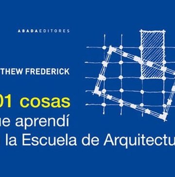 101 Cosas Que Aprendi En La Escuela De Arquitectura