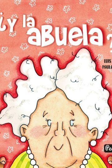 Libro: ?y La Abuela?, Luis García - Abuelos Abuelo Relacion