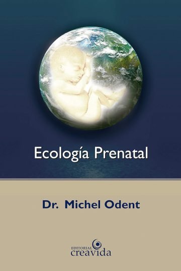 Ecología Prenatal Dr. Michel Odent