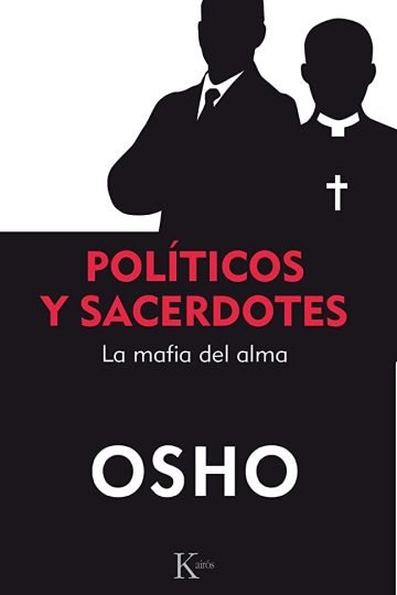 Políticos Y Sacerdotes - Osho, Bhagwan Shree Rajnees