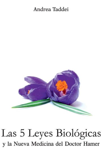 Las 5 Leyes Biologicas Y La Nueva Medicina Del Doctor Hamer