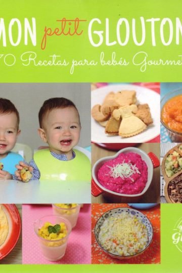 Mon Petit Glouton 70 Recetas Bebes Gourmet Gao, Karina