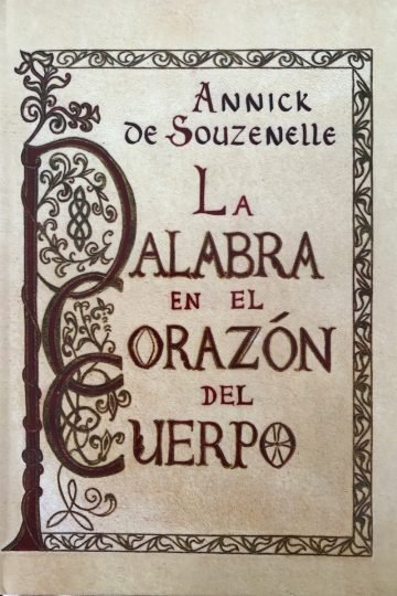 La Palabra En El Corazón Del Cuerpo Annick De Souzenelle