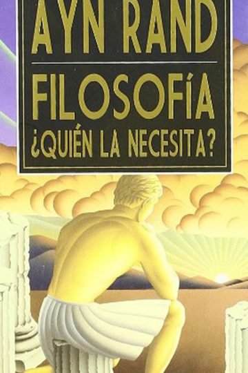 Libro Ayn Rand Nuevo Filosofia ?quién La Necesita? Tp Dura