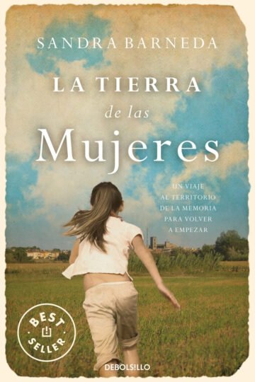 La Tierra De Las Mujeres. Barneda, Sandra. Debolsillo