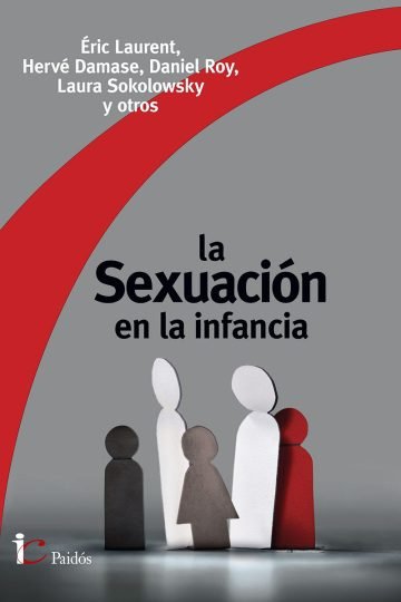 Sexuación En La Infancia, La - Laurent, Eric