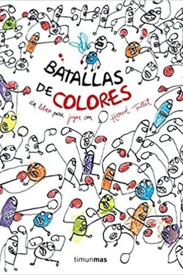 Batallas De Colores Herve Tullet