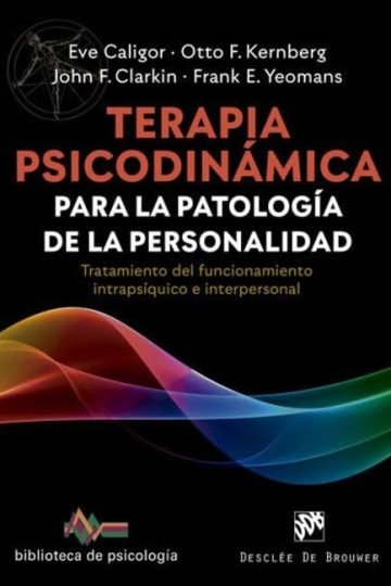 Terapia Psicodinámica Patología De La Personalidad Caligor