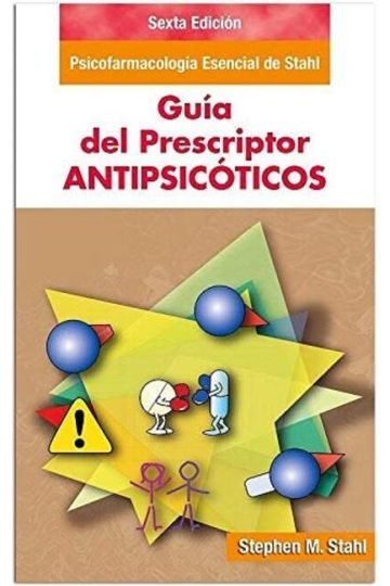 Psicofarmacología Stahl. Guía Prescriptor. Antipsicóticos
