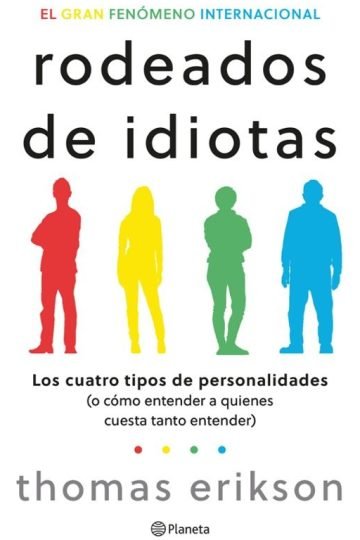 Rodeados De Idiotas Los Cuatro Tipos De Personalidades