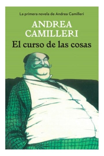 Libro - El Curso De Las Cosas - Andrea Camilleri