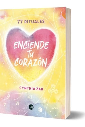 Libro Enciende Tu Corazón - 77 Rituales De Cynthia Zak