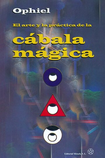 El Arte Y La Practica De La Cabala Magica Ophiel