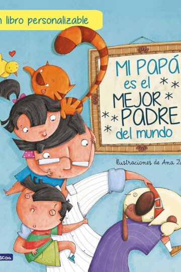 Libro: Mi Papá Es El Mejor Padre Del Mundo (personalizable)