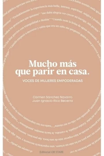 Mucho Más Que Parir En Casa - Voces De Mujeres Empoderadas