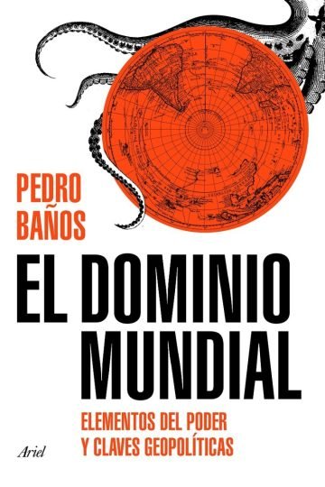Libro - El Dominio Mundial - Baños Bajo, Pedro