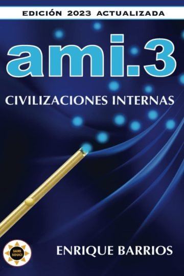 Ami 3 - Civilizaciones Internas Enrique Barrios Estrellas
