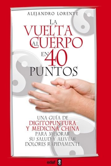 Libro - La Vuelta Al Cuerpo En Cuarenta Puntos - Lorente A