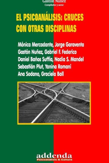 Psicoanalisis, El: Cruces Con Otras Disciplinas.nuñez, Gasto