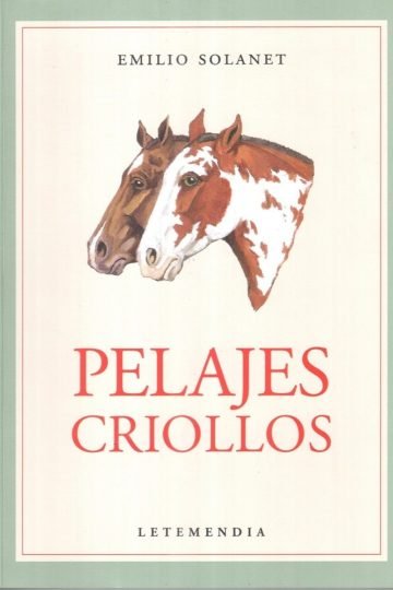 Libro - Pelajes Criollos (ilustrado) - Solanet Emilio