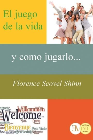 El Juego De La Vida Y Como Jugarlo Florence Scovel Shinn
