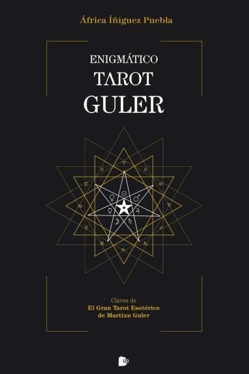Libro - Enigmático Tarot Guler : Claves De El Gran Tarot