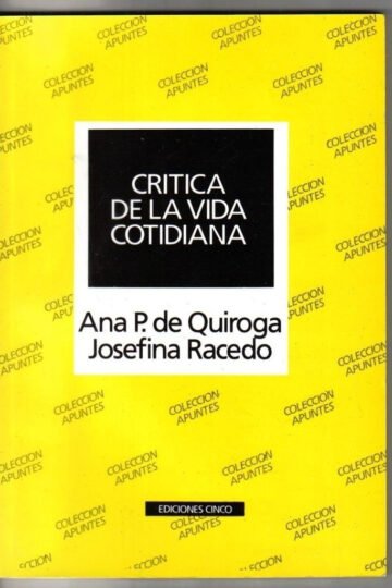 Critica De La Vida Cotidiana Racedo, De Quiroga