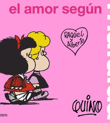 El Amor Según Mafalda Quino Mafalda Comic Historietas