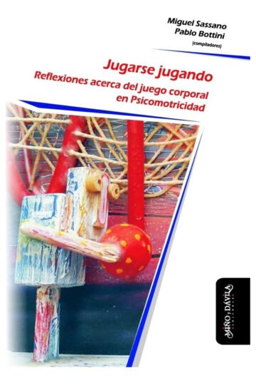 Jugarse Jugando Corporal Psicomotricidad Sassano Bottini