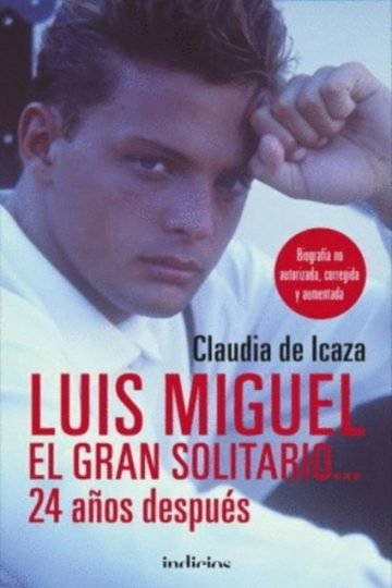 Luis Miguel, El Gran Solitario... 24 Años Después