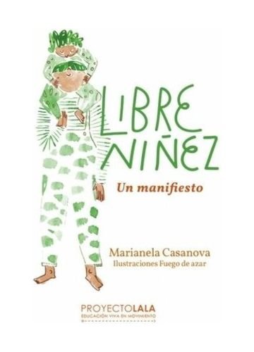 Libre Niñez: Un Manifiesto