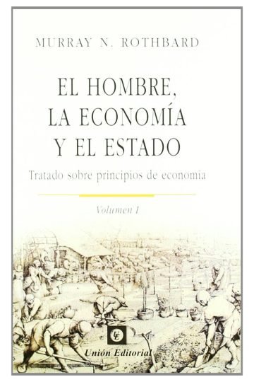 El Hombre La Economía Y El Estado Murray N. Rothbard Tapa D