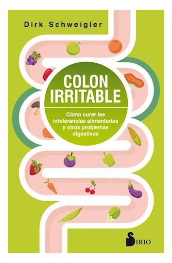Colon Irritable: Cómo Curar Las Intolerancias Alimentarias