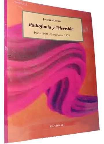 Psicoanalisis Radiofonia Y Television Jacques Lacan