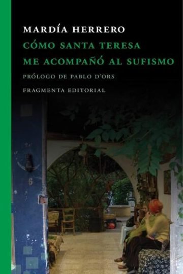 Como Santa Teresa Acompaño Sufismo Mardia Pablo Dors