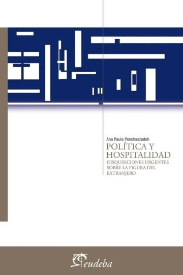 Política Y Hospitalidad - Penchaszadeh, Ana Paula (papel)