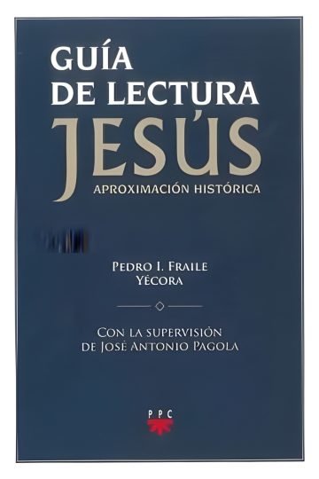 Libro: Guia De Lectura Jesus Aproximacion Historica Fraile