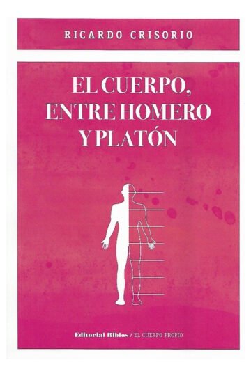 El Cuerpo, Entre Homero Y Platon