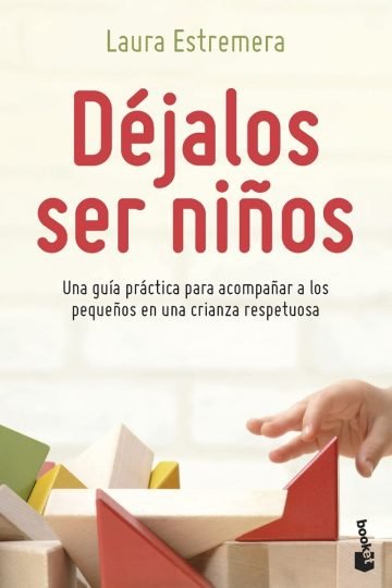 Libro - Déjalos Ser Niños - Laura Estremera