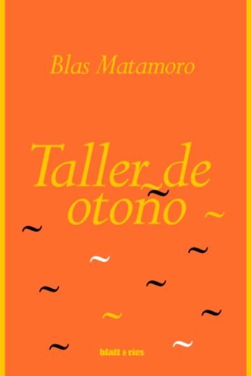 Taller De Otono Blas Matamoro