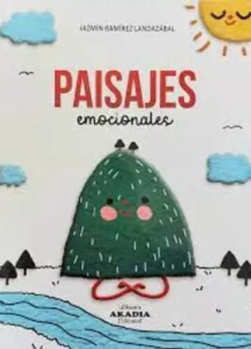 Paisajes Emocionales Jazmin Ramirez Landazabal Emociones
