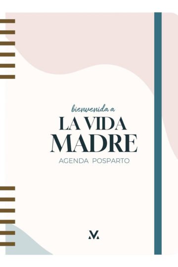 Bienvenida A La Vida Madre. Agenda Posparto