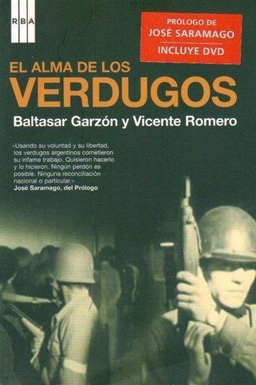 El Alma De Verdugos Garzón Saramago Dictadura Argentina